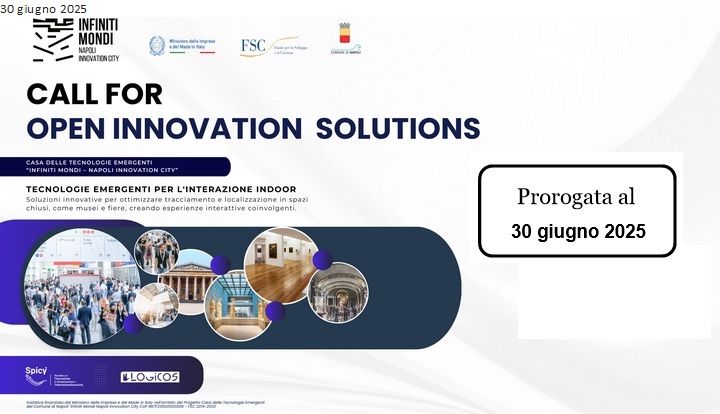 Proroga al 30  giugno - Casa delle Tecnologie Emergenti “Infiniti Mondi" – Napoli Innovation City”: Call for Open Innovation Solutions – LOGICOS srl
